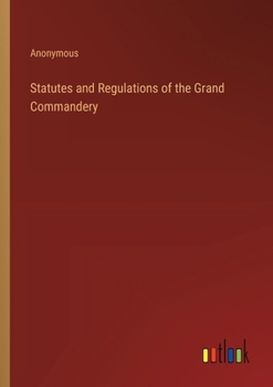 Paperback Statutes and Regulations of the Grand Commandery Book