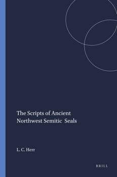 Paperback The Scripts of Ancient Northwest Semitic Seals Book