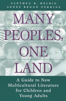 Hardcover Many Peoples, One Land: A Guide to New Multicultural Literature for Children and Young Adults Book