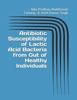 Paperback Antibiotic Susceptibility of Lactic Acid Bacteria from Gut of Healthy Individuals Book