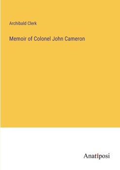 Paperback Memoir of Colonel John Cameron Book