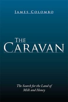 Paperback The Caravan: The Search for the Land of Milk and Honey Book