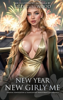 Paperback New Year New Girly Me: Gradual Feminization and Transgender Transformation Romance Book