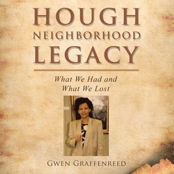 Paperback Hough Neighborhood Legacy: What We Had and What We Lost Book