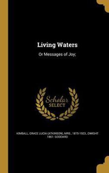 Hardcover Living Waters: Or Messages of Joy; Book