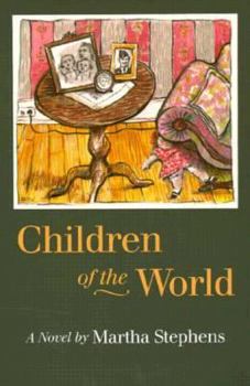 Paperback Children of the World: A Novel by Martha Stephens Book
