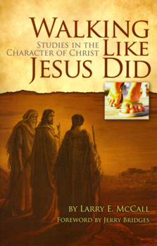 Paperback Walking Like Jesus Did: Studies in the Character of Christ Book