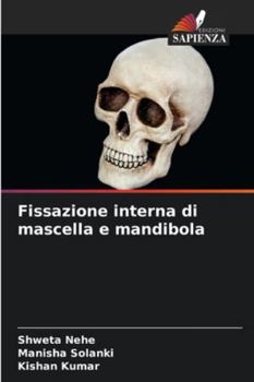 Fissazione interna di mascella e mandibola (Italian Edition)