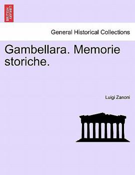 Paperback Gambellara. Memorie Storiche.Volume Secondo [Italian] Book