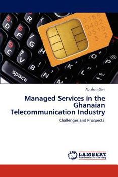 Paperback Managed Services in the Ghanaian Telecommunication Industry Book