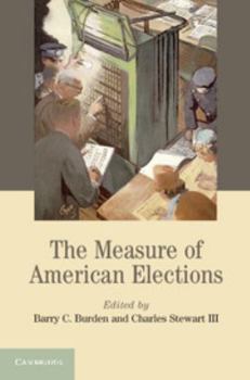 The Measure of American Elections - Book  of the Cambridge Studies in Election Law and Democracy