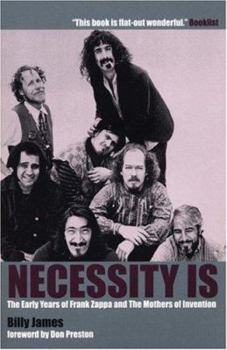 Paperback Necessity Is...: The Early Years of Frank Zappa & the Mothers of Invention Book