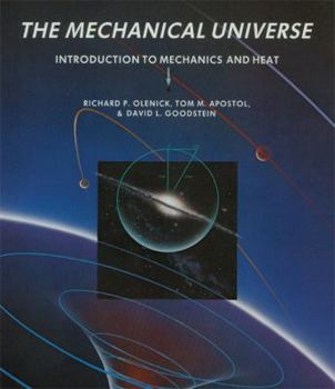Paperback The Mechanical Universe: Introduction to Mechanics and Heat Book