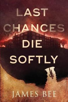 Paperback Last Chances Die Softly Book