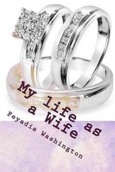 Paperback My life as a Wife: After "I do!" Book