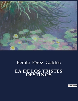 La de los tristes destinos - Book #10 of the Episodios Nacionales, Cuarta Serie