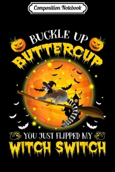 Composition Notebook: Buckle Up Buttercup Funny Lemur Halloween Costume Gift  Journal/Notebook Blank Lined Ruled 6x9 100 Pages
