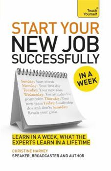 Paperback Start Your New Job Successfully in a Week Book