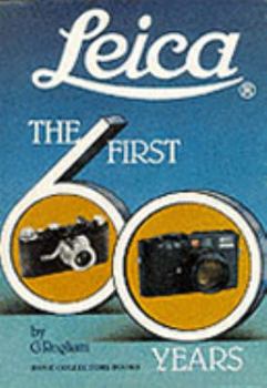 Hardcover Leica: the First 60 Years: the First 60 Years Book