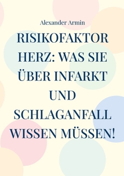 Paperback Risikofaktor Herz: Was Sie über Infarkt und Schlaganfall wissen müssen! [German] Book