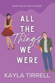 All The Things We Were - Book #3 of the River Valley Lost & Found