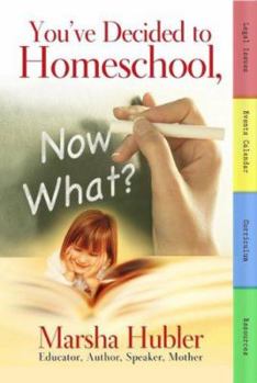 Paperback You've Decided to Homeschool, Now What? Book
