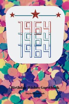 Paperback 1964 Birthday Wishes Guest Book: Memories and Messages (6" x 9") Book