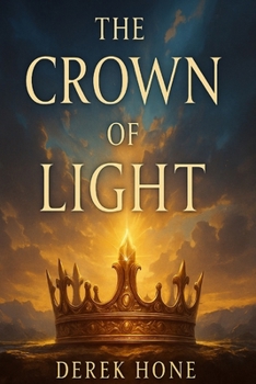 Paperback The Crown of Light Why What Is Hidden Must Be Seen Book
