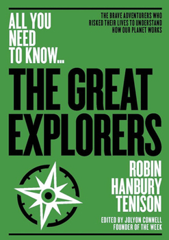 Paperback The Greatest Explorers: The Brave Adventurers Who Risked Their Lives to Understand How Our Planet Works Book