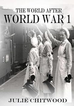 Paperback The World After WW1: 1918 - 1921 Book