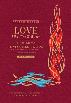 Paperback Love like Fire and Water: A Guide to Jewish Meditation Book