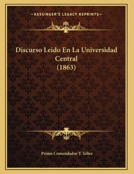 Paperback Discurso Leido En La Universidad Central (1863) [Spanish] Book