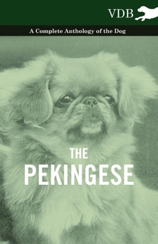 Paperback The Pekingese - A Complete Anthology of the Dog Book