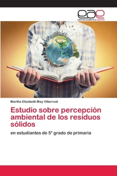 Paperback Estudio sobre percepción ambiental de los residuos sólidos [Spanish] Book