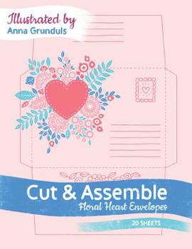 Paperback Cut & Assemble: Floral Heart Envelopes, 20 Sheets Book