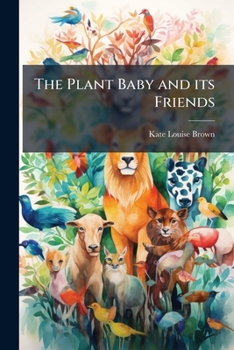 Paperback The Plant Baby and its Friends Book