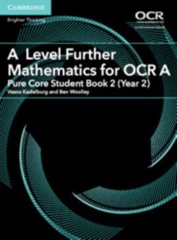 Paperback A Level Further Mathematics for OCR a Pure Core Student Book 2 (Year 2) Book