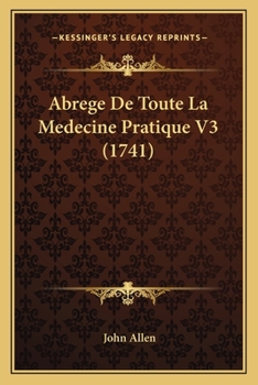 Paperback Abrege De Toute La Medecine Pratique V3 (1741) [French] Book