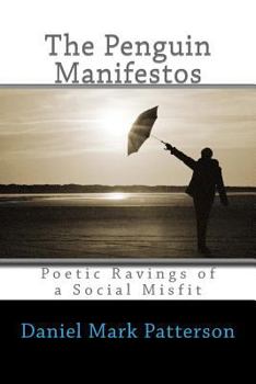 Paperback The Penguin Manifestos: Poetic Ravings of a Social Misfit Book