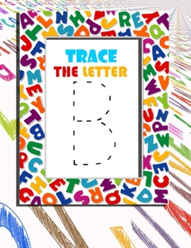 Paperback Trace the Letter: Fun with Letters, Shapes, Colors, Animals: Big Activity Workbook for Toddlers & Kids 110 PAGES Book