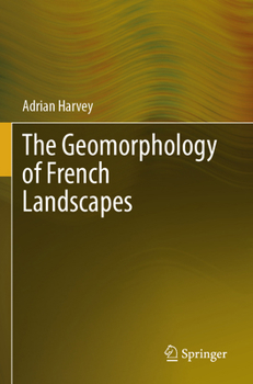 Paperback The Geomorphology of French Landscapes Book