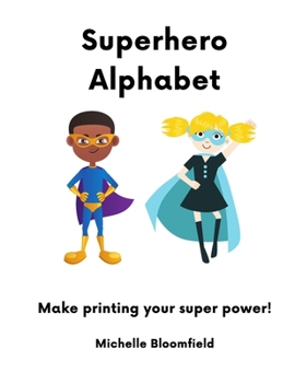 Paperback Super Hero Alphabet: Make Printing Your Super Power! Book