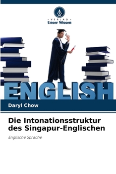 Paperback Die Intonationsstruktur des Singapur-Englischen [German] Book
