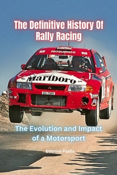 Paperback The Definitive History Of Rally Racing Book