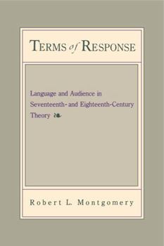 Paperback Terms of Response: Language and the Audience in Seventeenth- And Eighteenth-Century Theory Book