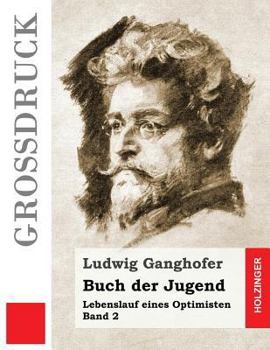 Paperback Buch der Jugend (Großdruck): Lebenslauf eines Optimisten Band 2 [German] Book