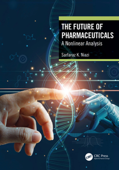 Hardcover The Future of Pharmaceuticals: A Nonlinear Analysis Book