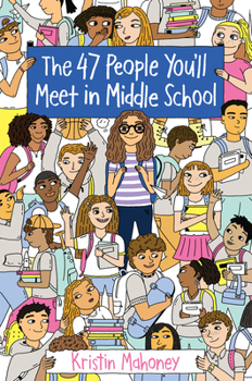 Paperback The 47 People You'll Meet in Middle School Book