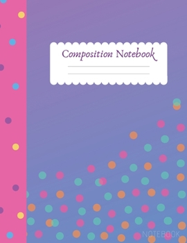 Paperback Composition Notebook: Wide Ruled (8.5 x 11) - Notebook for kids, teens, students Book