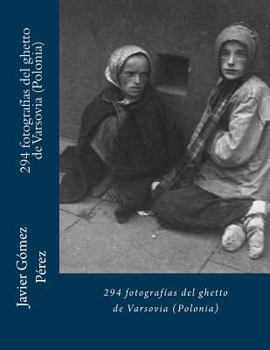 294 Fotograf�as del Ghetto de Varsovia (Polonia)